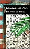 Los suenos de America by Eduardo González Viaña