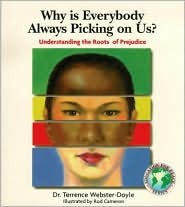 Why Is Everybody Always Picking On Us: Understanding The Roots Of Prejudice (Paperback)
