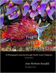 The Intertidal Wilderness: A Photographic Journey through Pacific Coast Tidepools (Hardcover)