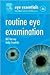 Eye Essentials: Routine Eye Examination