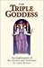 Triple Goddess: An Explorat...
