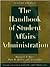 The Handbook of Student Affairs Administration : A Publication of the National Association of Student Personnel Administrators
