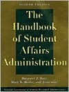 The Handbook of Student Affairs Administration : A Publication of the National Association of Student Personnel Administrators (Hardcover)