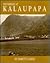 Yesterday at Kalaupapa: A saga of pain and joy