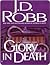 Glory in Death (In Death, #2)