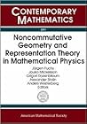 Noncommutative Geometry And Representation Theory in Mathematical Physics: Satellite Conference to the Fourth European Congress of Mathematics July ... Karlstad, Sweden (Contemporary Mathematics)