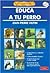 Educa a Tu Perro (6 Edicion) (Spanish Edition)