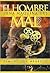 El Hombre Una Maqina De Mal/man, an Evil Machine? (Spanish Edition)