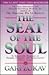 The Seat of the Soul by Gary Zukav