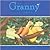 My Granny: Was a Frightful Bore but She Isn't Anymore