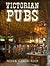 Victorian Pubs