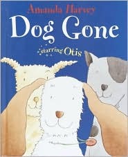 Dog Gone: Starring Otis (Library Binding)