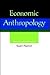 Economic Anthropology by Stuart Plattner