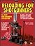 Reloading for Shotgunners
