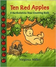 Ten Red Apples: A Bartholomew Bear Counting Book (George and Bartholomew)