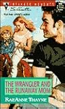 The Wrangler and the Runaway Mom by RaeAnne Thayne