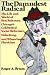 The Damndest Radical by Roger A. Bruns