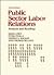 Public Sector Labor Relations: Analysis and Readings