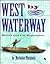 West by Waterway by Nicholas Nirgiotis