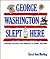 George Washington Slept Here: Colonial Revivals and American Culture, 1876-1986