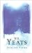 W.B. Yeats: Selected Poems (Phoenix Poetry)