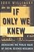 If Only We Knew by John Willinsky