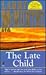 The Late Child