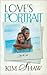 Love's Portrait by Kim Shaw