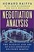 Negotiation Analysis: The Science and Art of Collaborative Decision Making