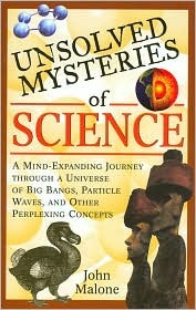 Unsolved Mysteries of Science (Hardcover)