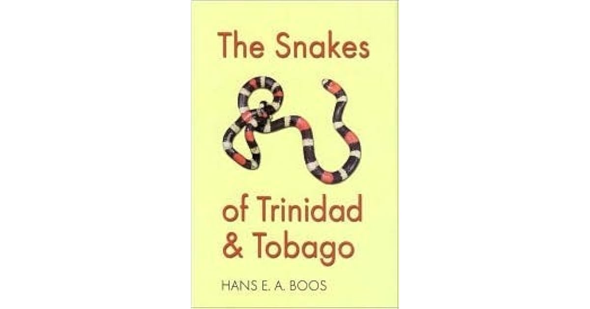 The Snakes of Trinidad and Tobago by Hans E.A. Boos