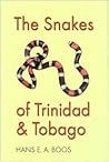 The Snakes of Trinidad and Tobago (Volume 31) (W. L. Moody Jr. Natural History Series)
