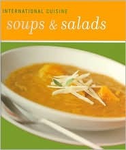 International Cuisine Soups & Salads (Spiral-bound)