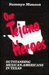 Our Tejano Heroes...
