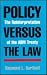 Policy Versus the Law by Raymond L. Garthoff