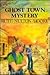 Ghost Town Mystery by Ruth Nulton Moore