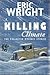 A Killing Climate: The Coll...