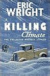 A Killing Climate: The Collected Mystery Stories of Eric Wright