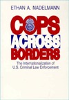 Cops Across Borders: The Internationalization of U.S. Criminal Law Enforcement (Paperback)