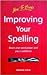 Improving Your Spelling: Boost Your Word Power and Your Confidence (General Reference)