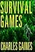 Survival Games: A Novel