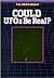 Could UFOs Be Real? (The UFO Library)