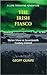 The Irish Fiasco: Stolen Silver in Seventeenth Century Ireland: A Luke Tremayne Adventure