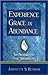 Experience Grace in Abundance by Johnnette S. Benkovic
