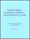 World Ether - Elemental Beings - Kingdoms of Nature (Paperback)