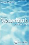 Waterbirth: An Attitude to Care