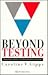 Beyond Testing: Towards a Theory of Educational Assessment