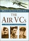 The Air VCs (VCs of the First World War)