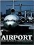 Airport: Behind the Scenes of Commercial Aviation