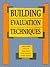 Building Evaluation Techniques